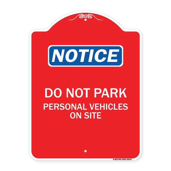 Signmission Do Not Park Personal Vehicles on Site, Red & White Aluminum Sign, 18" x 24", RW-1824-24143 A-DES-RW-1824-24143 - main